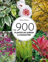 Les 900 plantes de jardin à connaître - Didier Willery