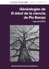 Généalogies de El arbol de la ciencia, de Pio Baroja - Raphaël Estève
