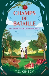 Les enquêtes de lady Hardcastle. Champs de bataille - T.E. Kinsey