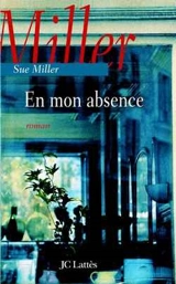 En mon absence - Sue Miller