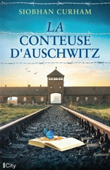La conteuse d'Auschwitz - Siobhan Curham