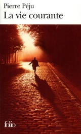 La vie courante - Pierre Péju
