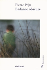 Enfance obscure - Pierre Péju