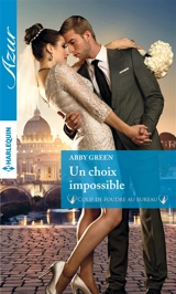 Un choix impossible : coup de foudre au bureau - Abby Green