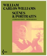 Scènes & portraits : anthologie inédite - William Carlos Williams