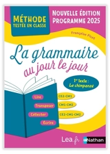 La grammaire au jour le jour, CE2-CM1, CM1-CM2, CE2-CM1-CM2 : programme 2018 - Françoise Picot
