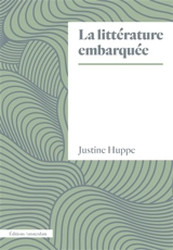 La littérature embarquée - Justine Huppe