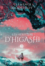 Les héritiers d'Higashi. Vol. 3. Inari-Sama - Clémence Godefroy