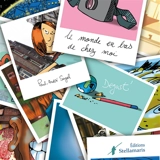 Le monde en bas de chez moi - Paul-André Sagel