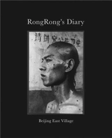 RongRong´s Diary Beijing East Village - Rongrong Zhao