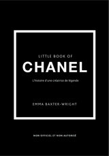 Little book of Chanel : l'histoire d'une créatrice de légende - Emma Baxter-Wright