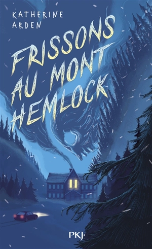 Frissons au mont Hemlock - Katherine Arden