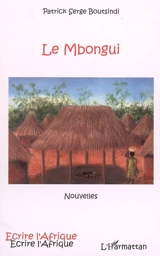 Le mbongui - Patrick Serge Boutsindi