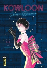 Kowloon generic romance. Vol. 8 - Jun Mayuzuki