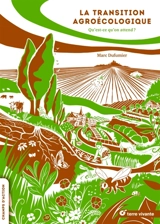 La transition agroécologique : qu'est-ce qu'on attend ? - Marc Dufumier