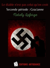 Le diable n'est pas celui qu'on croit - Seconde période : Gracianne : Le diable n'est pas celui qu'on croit Vol. 2 - Nataly C. Laforge