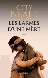 Les larmes d'une mère - Kitty Neale