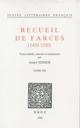 Recueil de farces : 1450-1550. Vol. 12