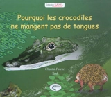 Pourquoi les crocodiles ne mangent pas les tangues - Chantal Farenc