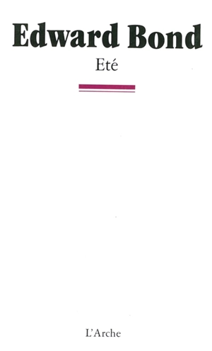 Eté - Edward Bond