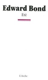 Eté - Edward Bond