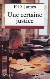 Une certaine justice - Phyllis Dorothy James
