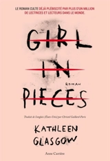 Girl in pieces - Kathleen Glasgow