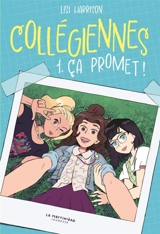 Collégiennes. Vol. 1. Ca promet ! - Lisi Harrison