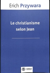 Le christianisme selon Jean - Erich Przywara