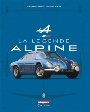 La légende Alpine - Stéphane Barbé