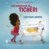 Les aventures de Tichéri : Les tout-petits Vol. 2 - Licia Chery