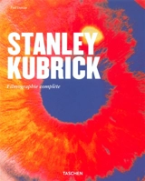 Stanley Kubrick : un poète visuel (1928-1999) : filmographie complète - Paul Duncan