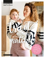 Tricot matchy matchy : des tricots assortis pour toute la famille - Morgane Mathieu