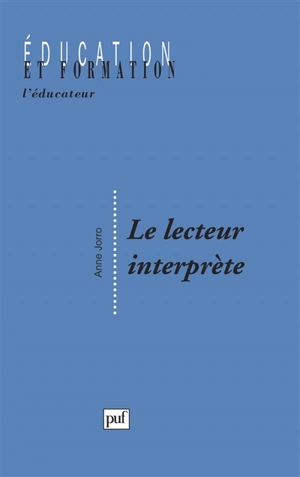 Le lecteur interprète - Anne Jorro