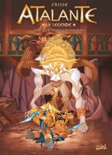 Atalante : la légende. Vol. 3. Les mystères de Samothrace - Crisse