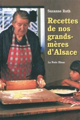 Les recettes de nos grands-mères d'Alsace - Suzanne Roth