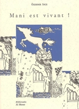 Mani est vivant ! - Özdemir Ince