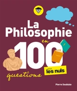 La philosophie en 100 questions pour les nuls - Pierre Soubiale