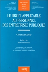 Le droit applicable au personnel des entreprises publiques - Christian-Albert Garbar