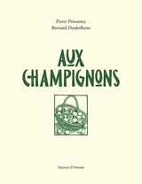 Aux champignons - Pierre Présumey