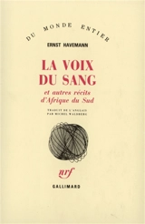 La Voix du sang : et autres récits d'Afrique du Sud - Ernst Havemann