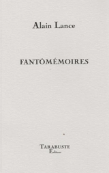 Fantômémoires - Alain Lance