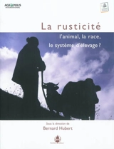 Pastum, hors série. La rusticité : l'animal, la race, le système d'élevage ?