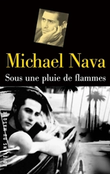 Sous une pluie de flammes - Michael Nava