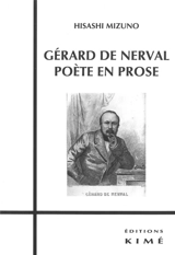 Gérard de Nerval : poète en prose - Hisashi Mizuno