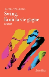 Swing : là où la vie gagne - Rafael Vallbona