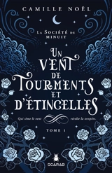 Un vent de tourments et d'étincelles 1 - Camille Noël