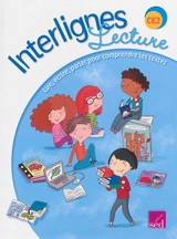 Interlignes, lecture : CE2 : lire, écrire, parler pour comprendre les textes