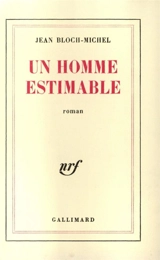 Un Homme estimable - Jean Bloch-Michel