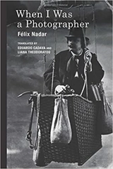 Félix Nadar When I Was a Photographer - Felix Nadar